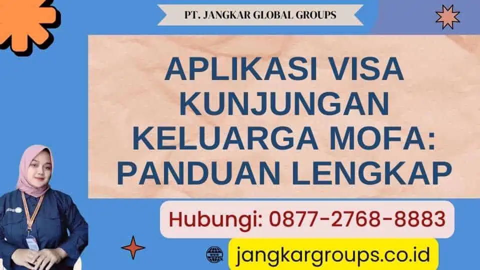 Aplikasi Visa Kunjungan Keluarga Mofa Panduan Lengkap