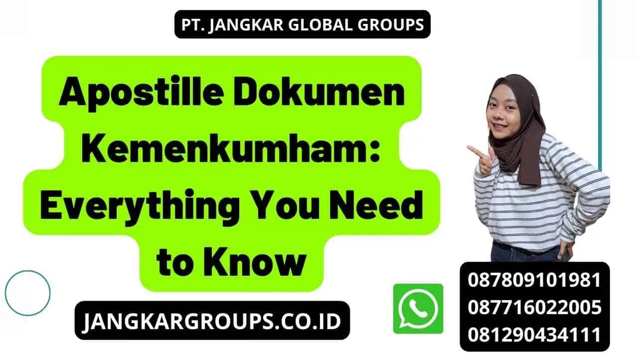 Apostille Dokumen Kemenkumham: Everything You Need to Know