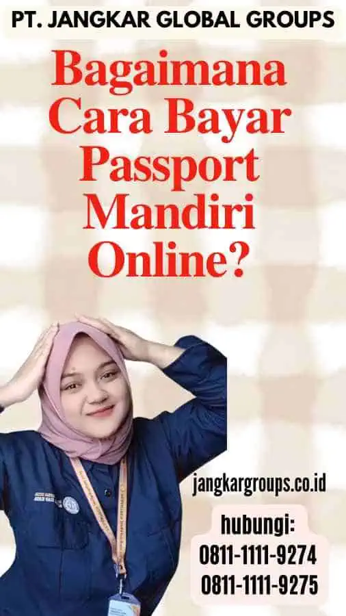 Bagaimana Cara Bayar Passport Mandiri Online