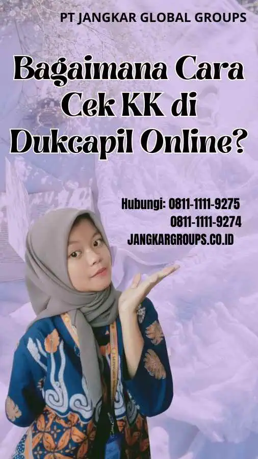 Bagaimana Cara Cek KK di Dukcapil Online