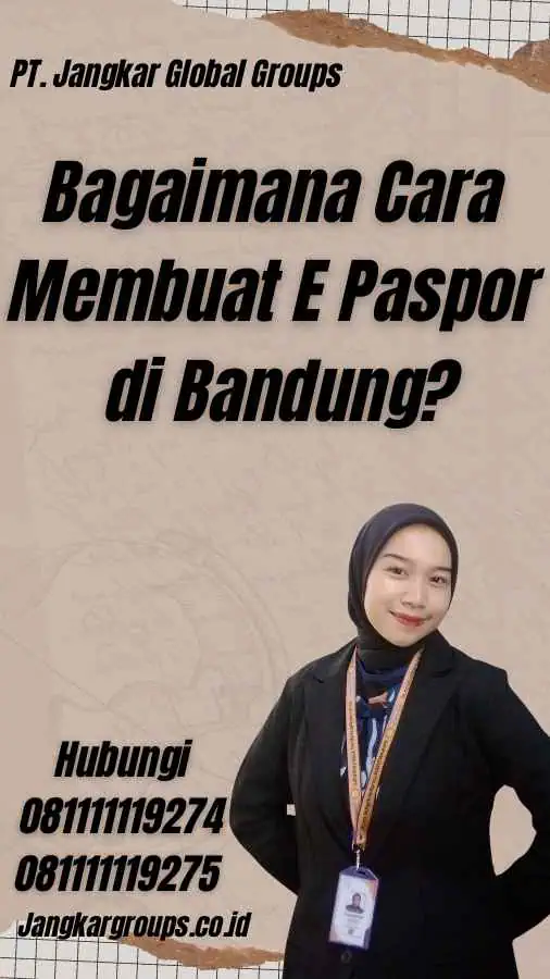 Bagaimana Cara Membuat E Paspor di Bandung?