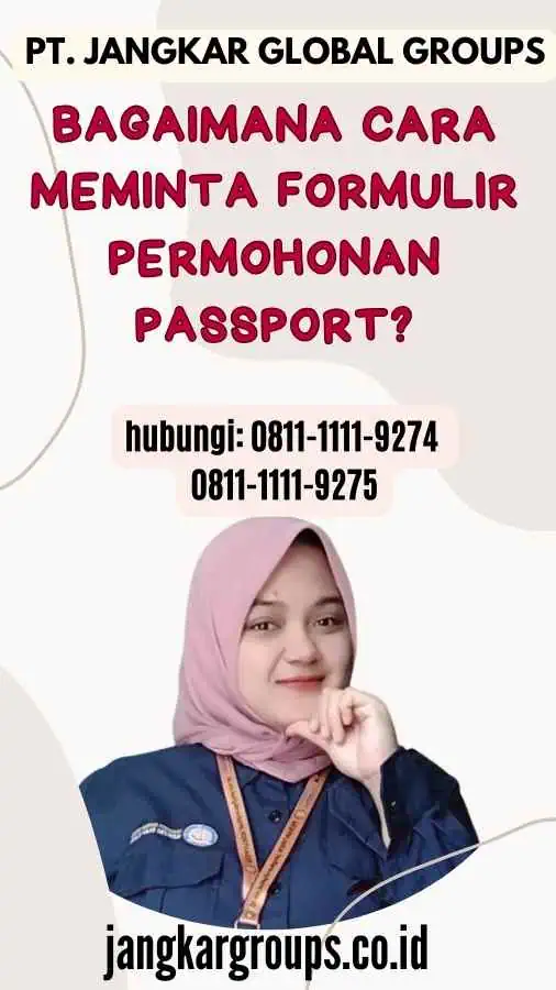 Bagaimana Cara Meminta Formulir Permohonan Passport