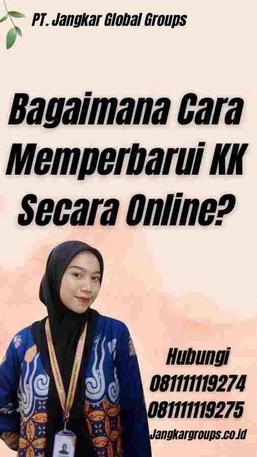 Bagaimana Cara Memperbarui KK Secara Online?