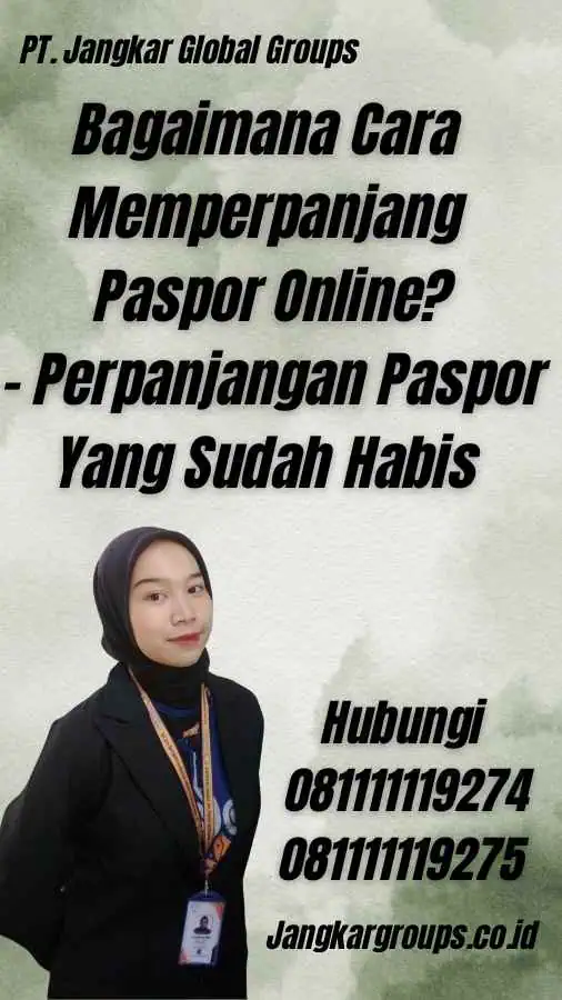 Bagaimana Cara Memperpanjang Paspor Online? - Perpanjangan Paspor Yang Sudah Habis