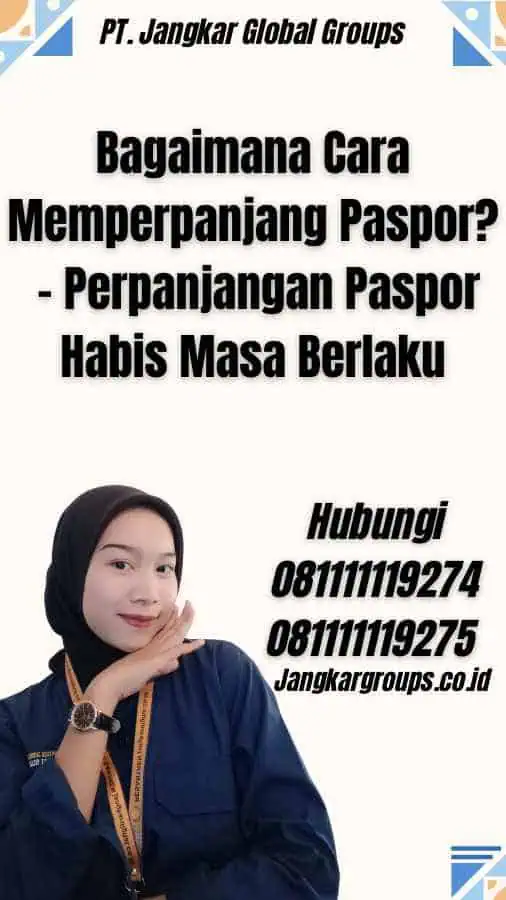 Bagaimana Cara Memperpanjang Paspor? - Perpanjangan Paspor Habis Masa Berlaku