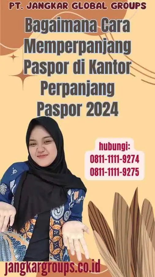 Bagaimana Cara Memperpanjang Paspor di Kantor Perpanjang Paspor 2024