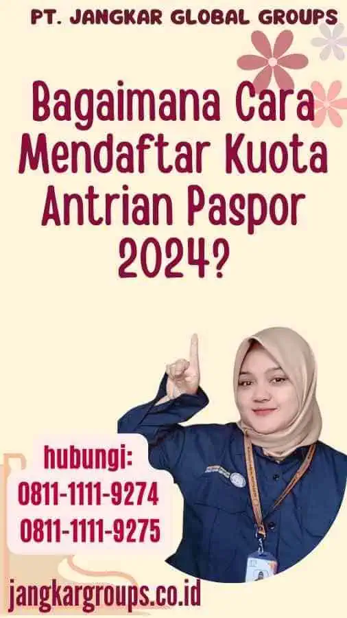 Bagaimana Cara Mendaftar Kuota Antrian Paspor 2024