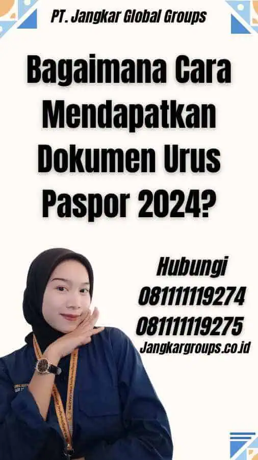 Bagaimana Cara Mendapatkan Dokumen Urus Paspor 2024?