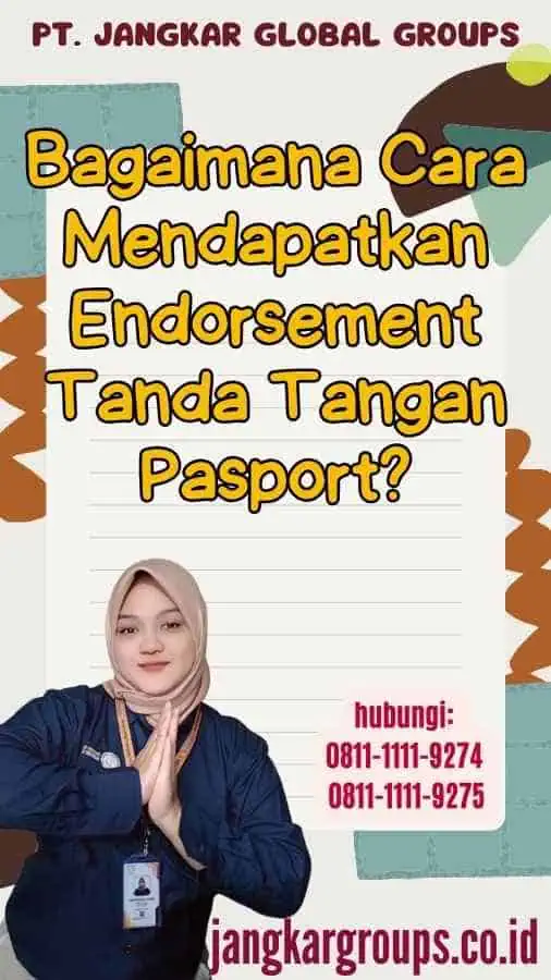 Bagaimana Cara Mendapatkan Endorsement Tanda Tangan Pasport