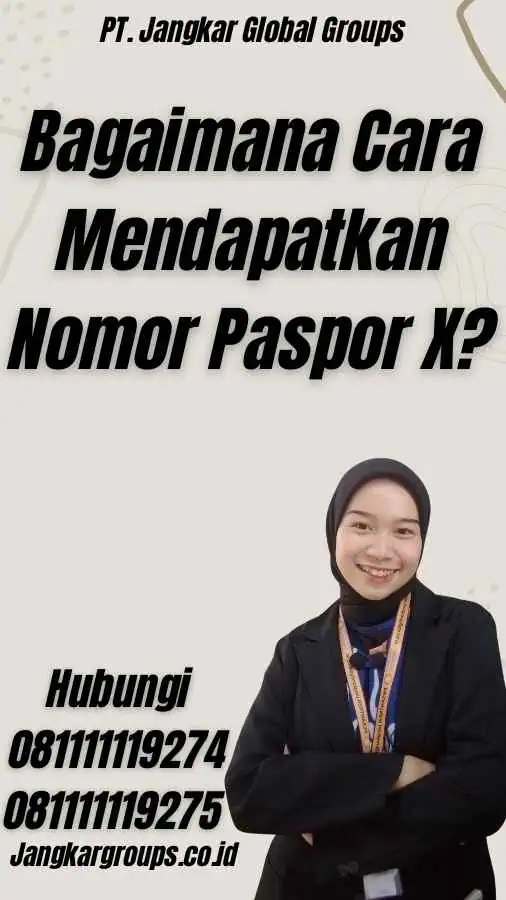 Bagaimana Cara Mendapatkan Nomor Paspor X?