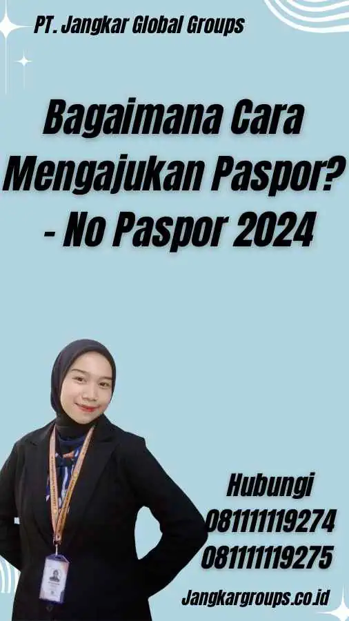 Bagaimana Cara Mengajukan Paspor? - No Paspor 2024