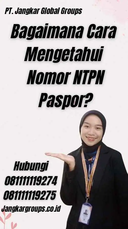 Bagaimana Cara Mengetahui Nomor NTPN Paspor?