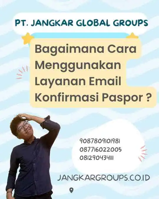 Bagaimana Cara Menggunakan Layanan Email Konfirmasi Paspor ?