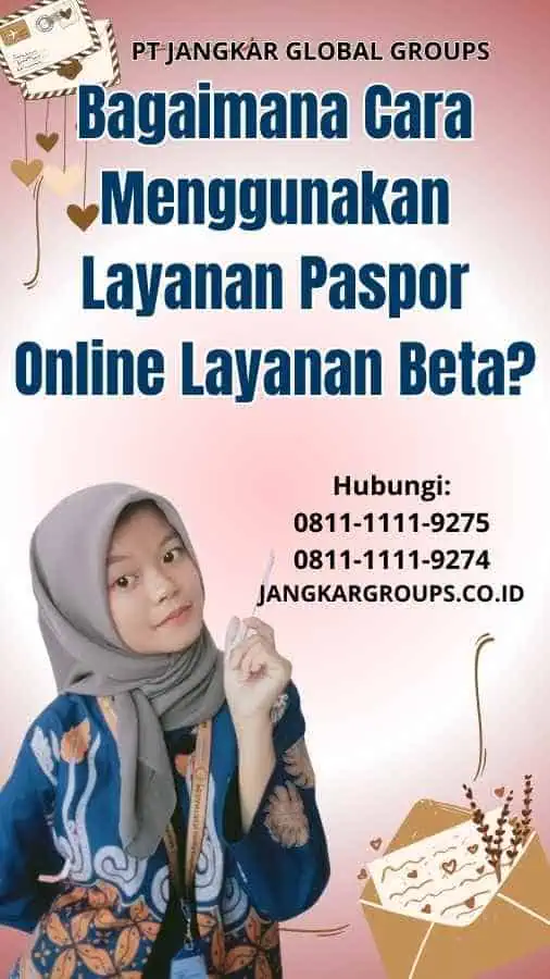 Bagaimana Cara Menggunakan Layanan Paspor Online Layanan Beta