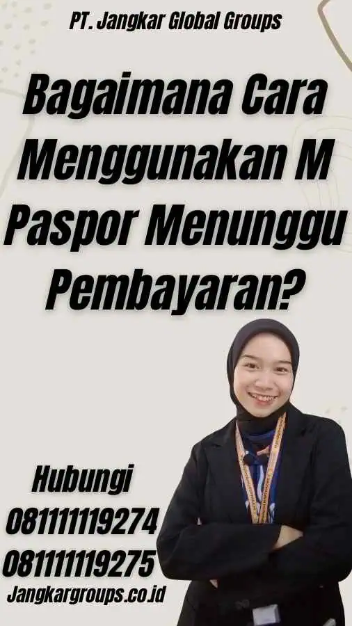 Bagaimana Cara Menggunakan M Paspor Menunggu Pembayaran?