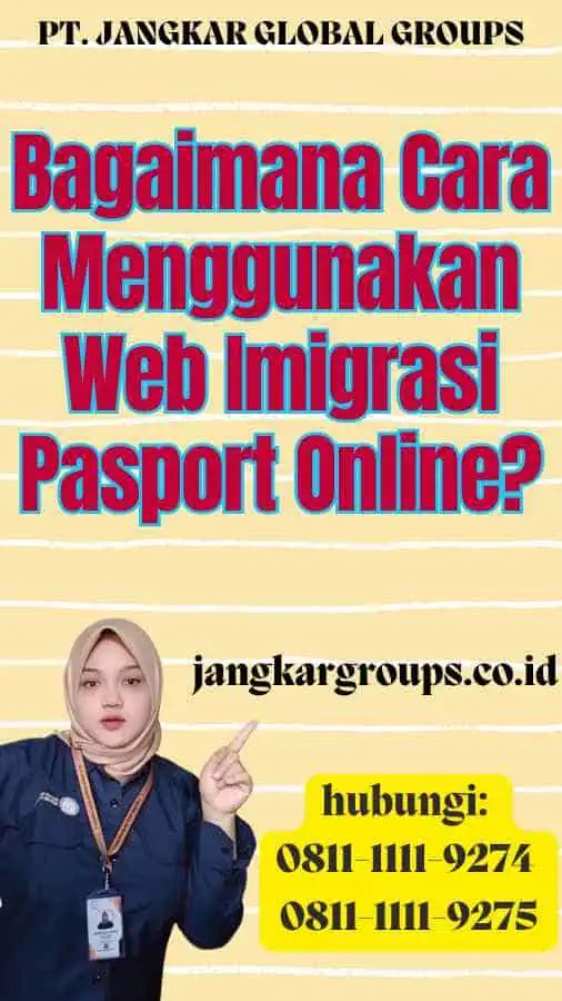 Bagaimana Cara Menggunakan Web Imigrasi Pasport Online