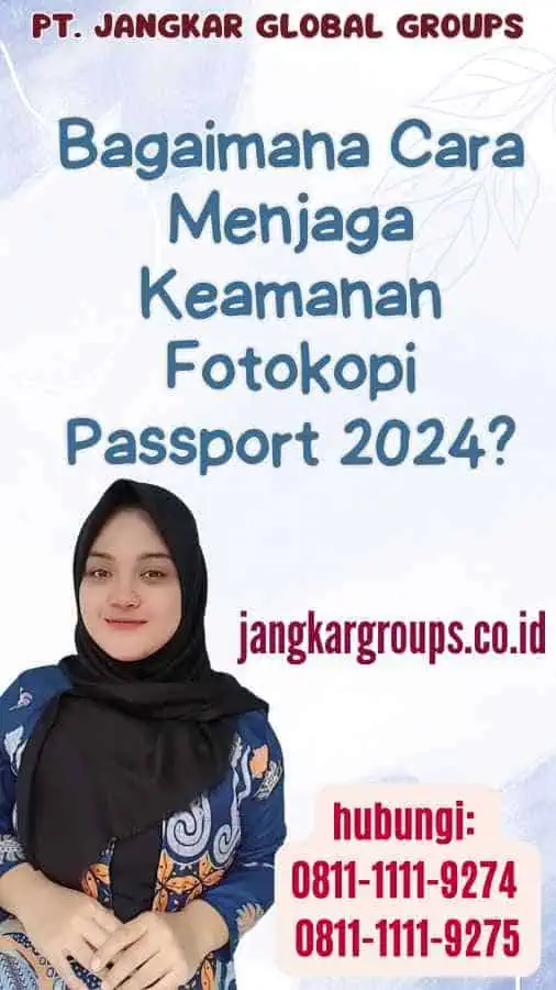 Bagaimana Cara Menjaga Keamanan Fotokopi Passport 2024