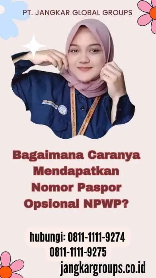 Bagaimana Caranya Mendapatkan Nomor Paspor Opsional NPWP