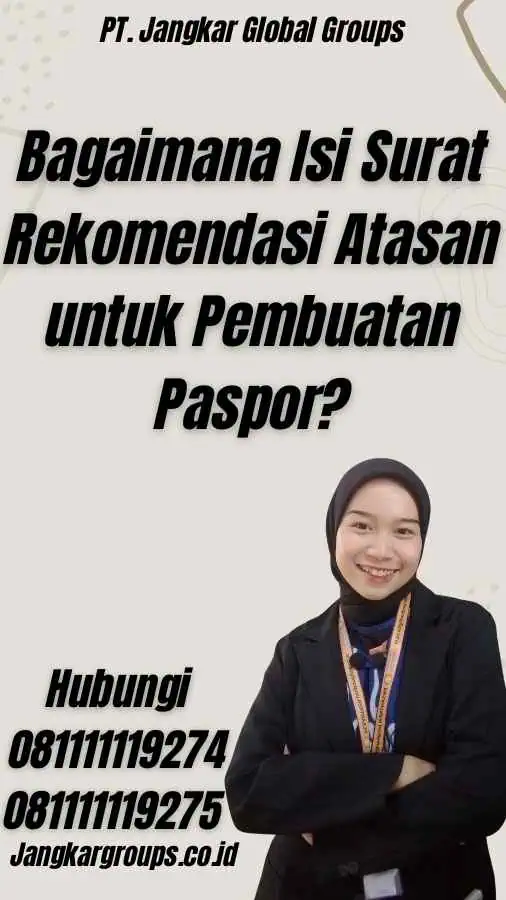 Bagaimana Isi Surat Rekomendasi Atasan untuk Pembuatan Paspor?