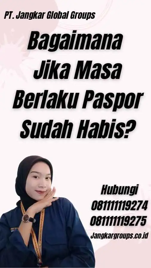 Bagaimana Jika Masa Berlaku Paspor Sudah Habis?