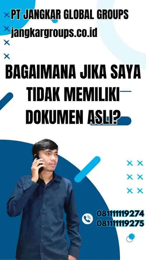 Bagaimana Jika Saya Tidak Memiliki Dokumen Asli - Translate Akta Kelahiran Tepat