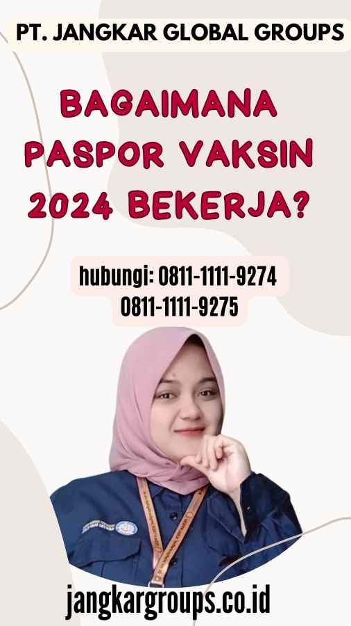 Bagaimana Paspor Vaksin 2024 Bekerja