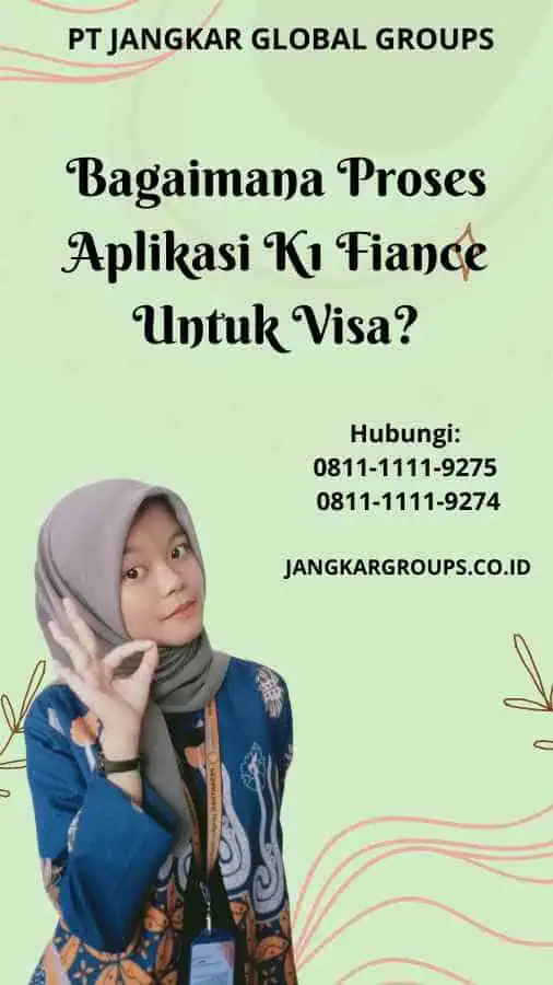 Bagaimana Proses Aplikasi K1 Fiance Untuk Visa