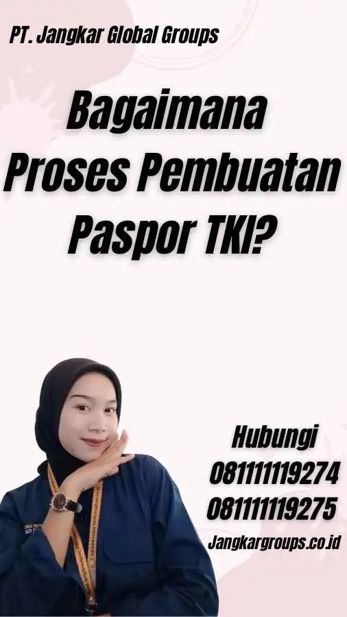 Bagaimana Proses Pembuatan Paspor TKI?