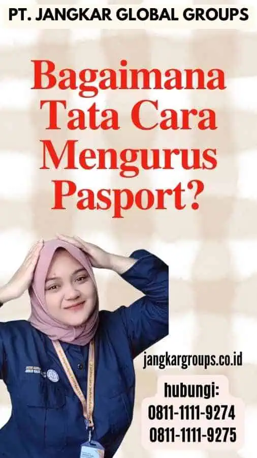 Bagaimana Tata Cara Mengurus Pasport