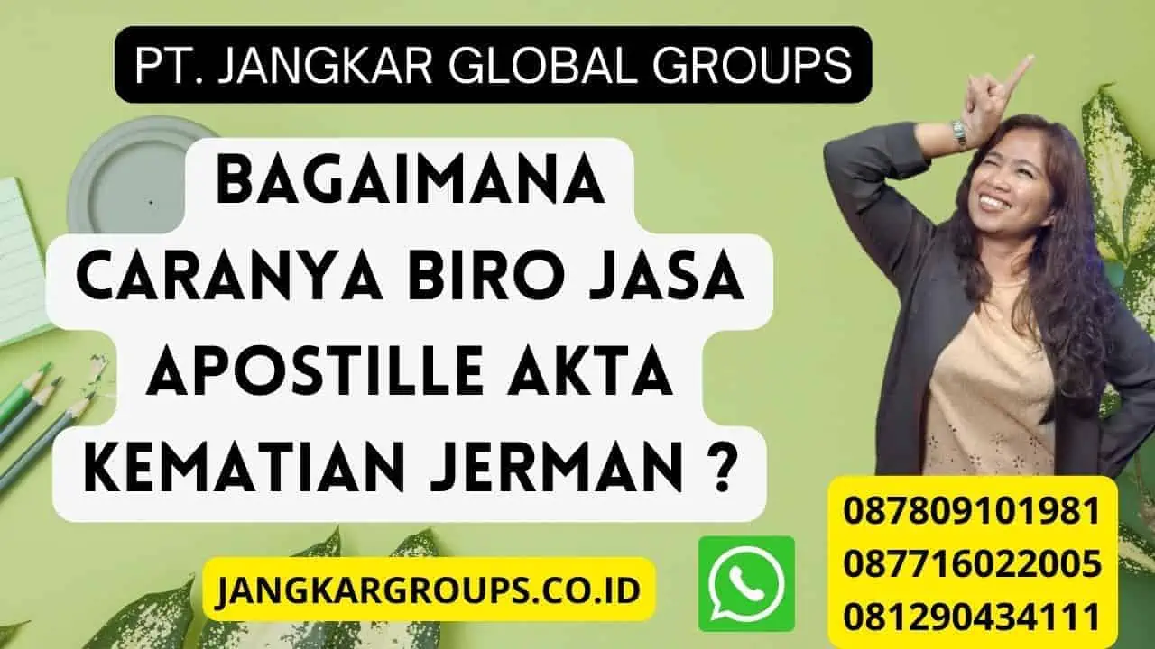 Bagaimana caranya Biro Jasa Apostille Akta Kematian Jerman ?