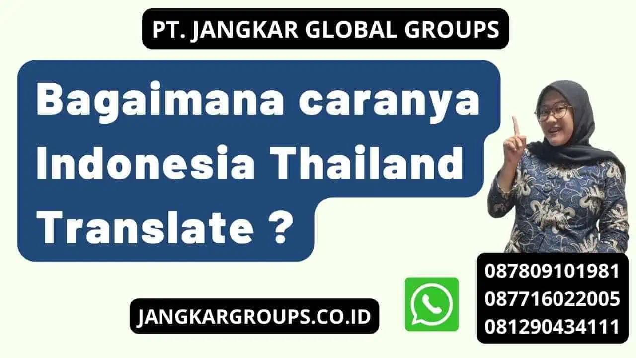 Bagaimana caranya Indonesia Thailand Translate ?