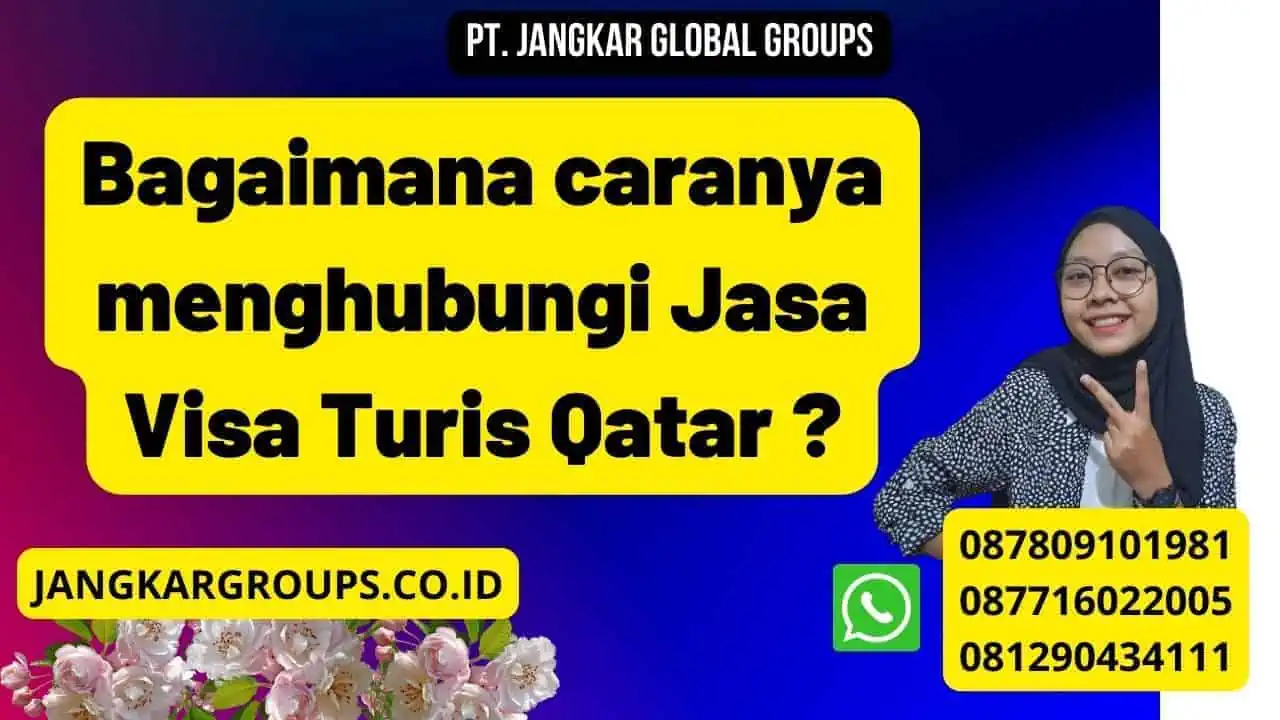 Bagaimana caranya menghubungi Jasa Visa Turis Qatar ?