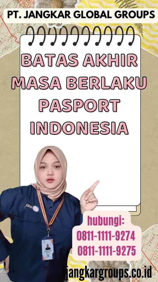 Batas Akhir Masa Berlaku Pasport Indonesia