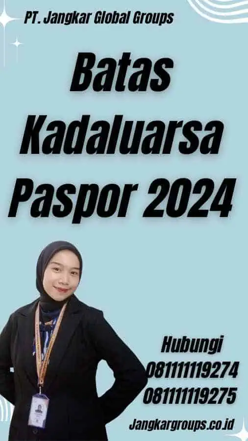 Batas Kadaluarsa Paspor 2024