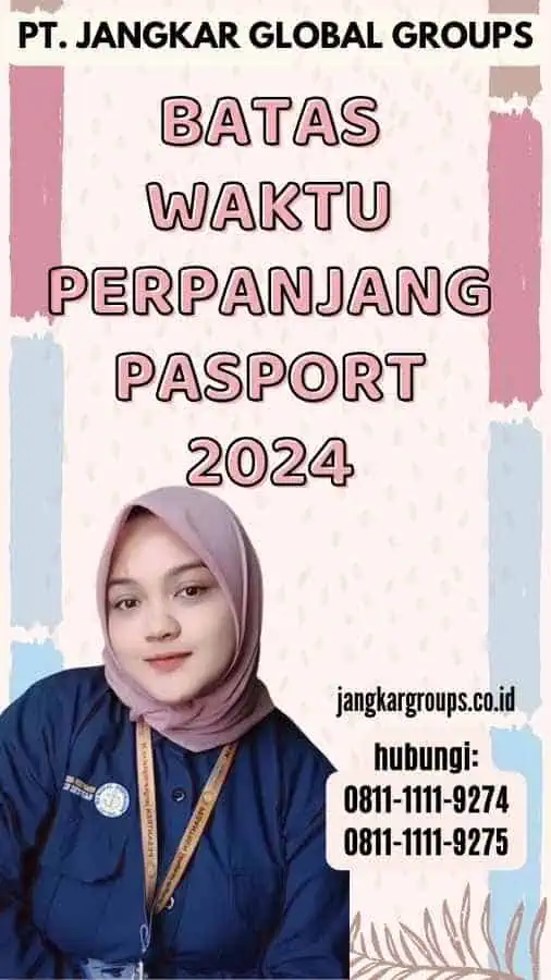 Batas Waktu Perpanjang Pasport 2024