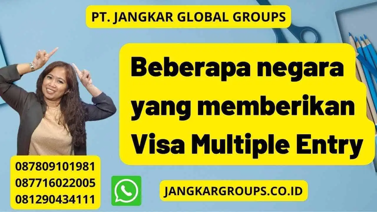 Beberapa negara yang memberikan Visa Multiple Entry