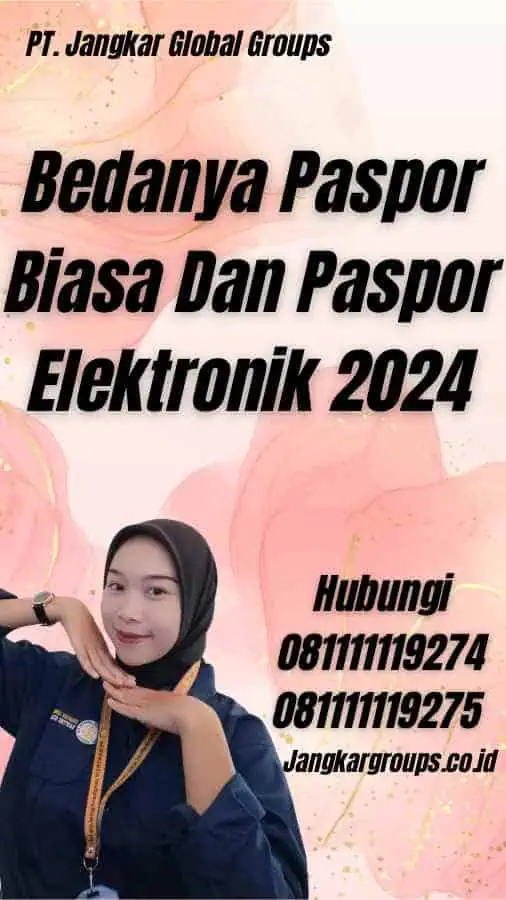 Bedanya Paspor Biasa Dan Paspor Elektronik 2024