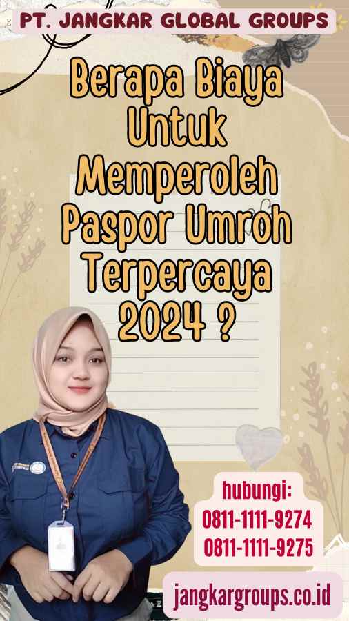 Berapa Biaya Untuk Memperoleh Paspor Umroh Terpercaya 2024