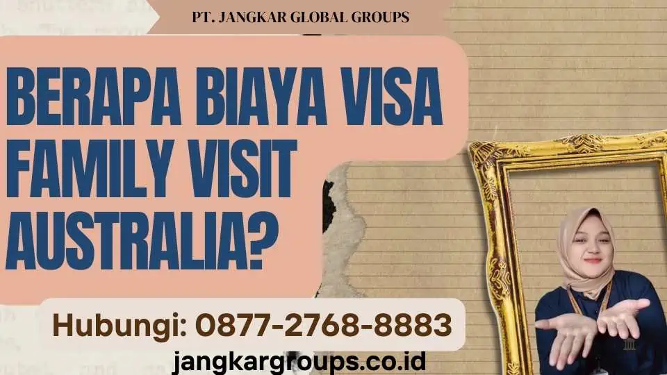 Berapa Biaya Visa Family Visit Australia