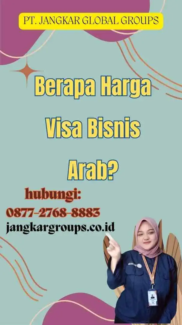 Berapa Harga Visa Bisnis Arab