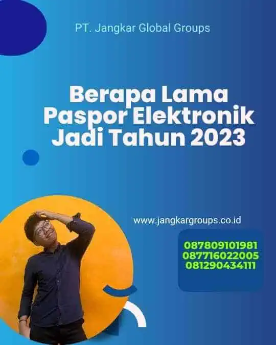 Berapa Lama Paspor Elektronik Jadi Tahun 2023