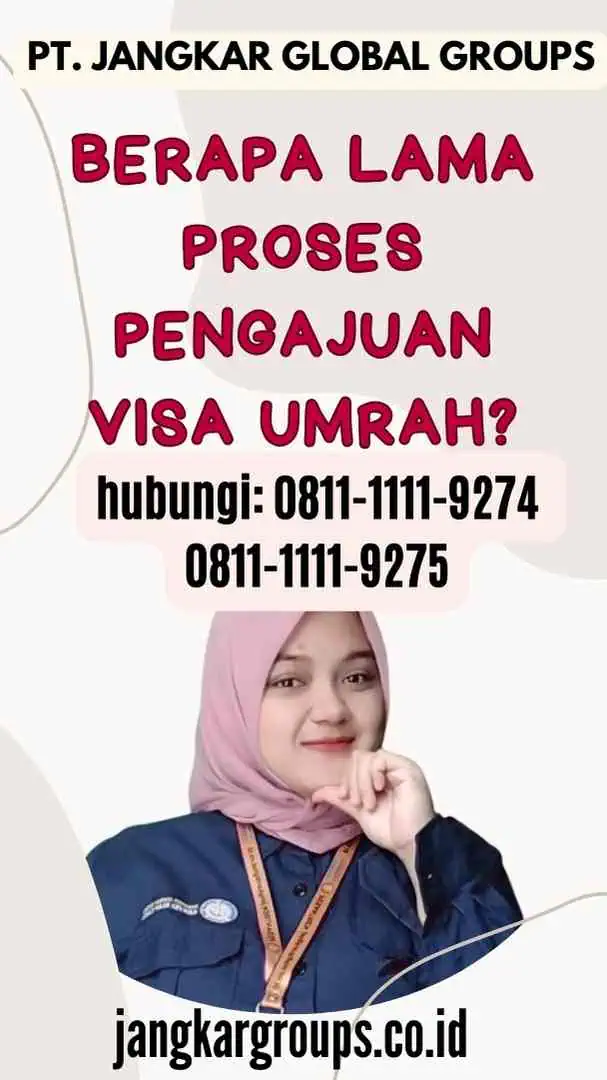 Berapa Lama Proses Pengajuan Visa Umrah