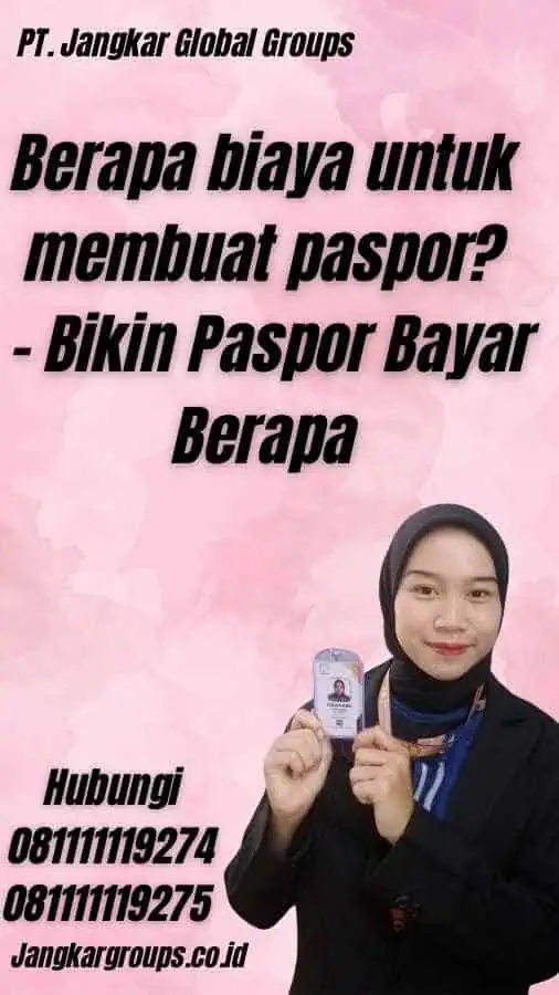 Berapa biaya untuk membuat paspor? - Bikin Paspor Bayar Berapa