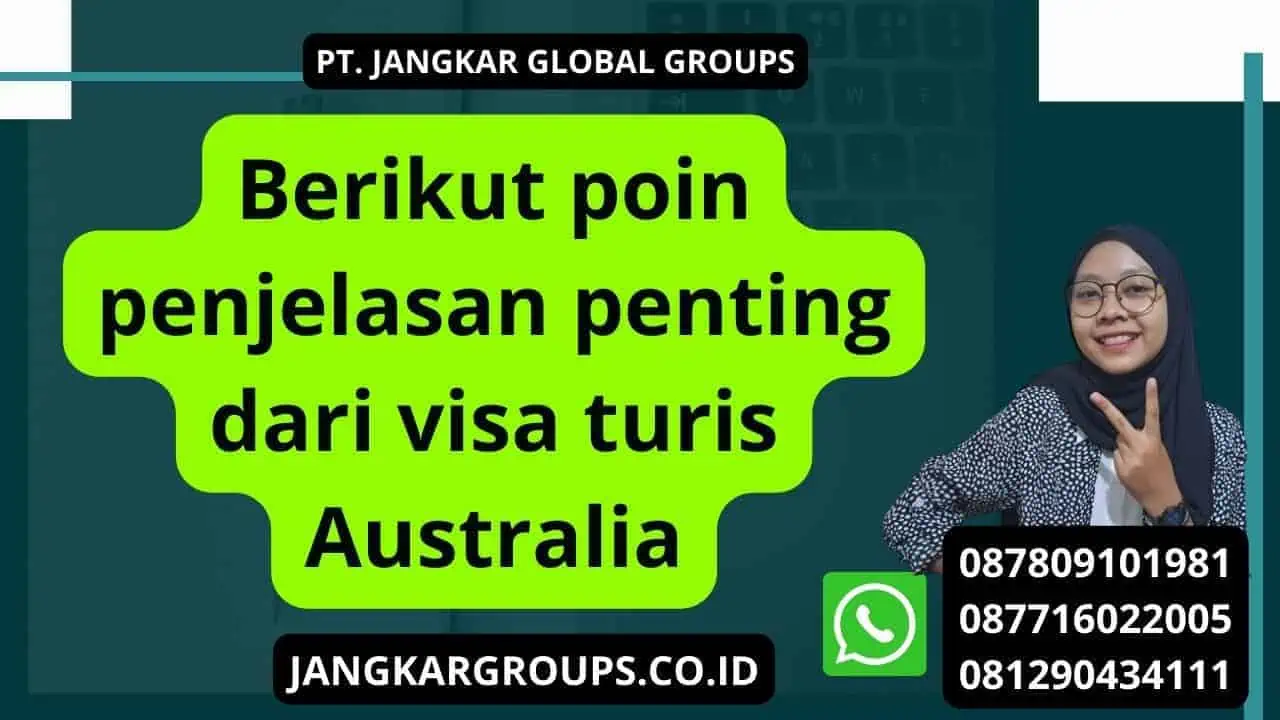 Berikut poin penjelasan penting dari visa turis Australia