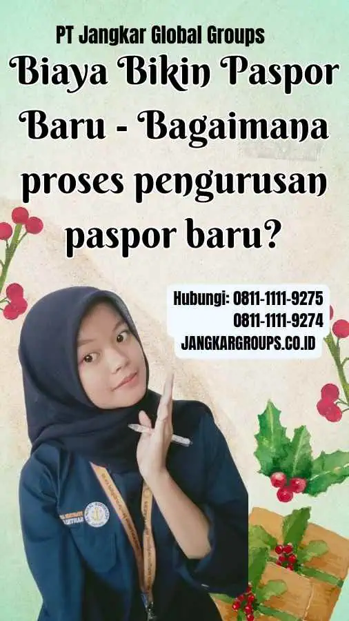 Biaya Bikin Paspor Baru Bagaimana proses pengurusan paspor baru?