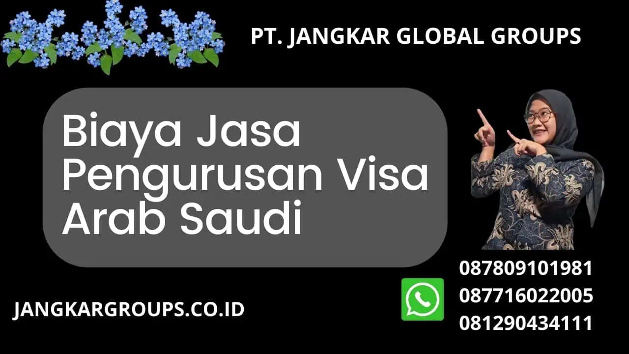 Biaya Jasa Pengurusan Visa Arab Saudi