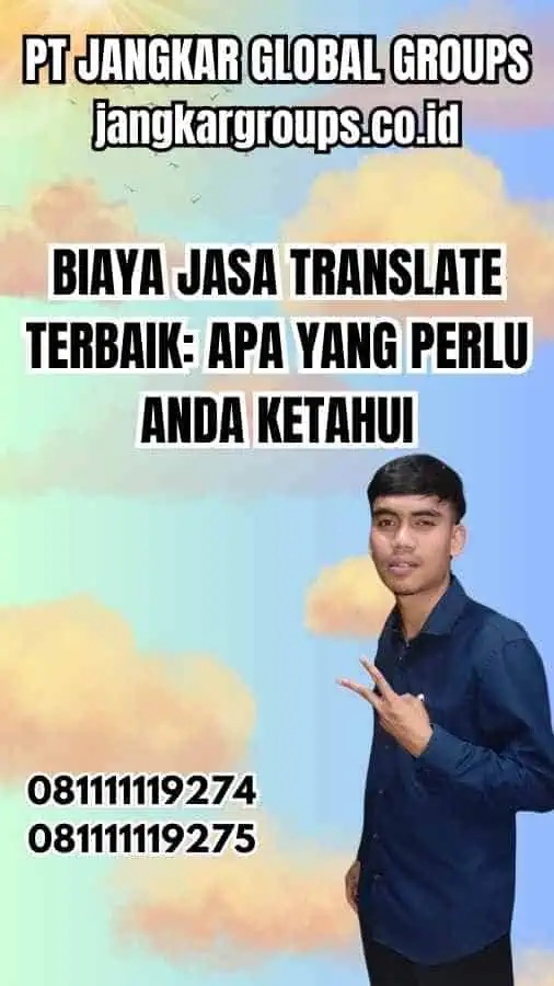 Biaya Jasa Translate Terbaik Apa yang Perlu Anda Ketahui