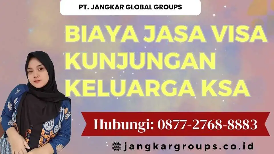 Biaya Jasa Visa Kunjungan Keluarga KSA