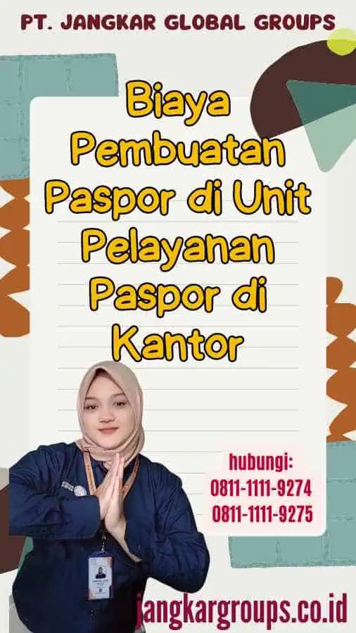 Biaya Pembuatan Paspor di Unit Pelayanan Paspor di Kantor