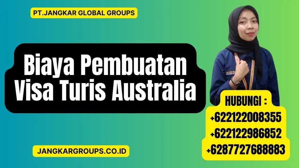 Biaya Pembuatan Visa Turis Australia